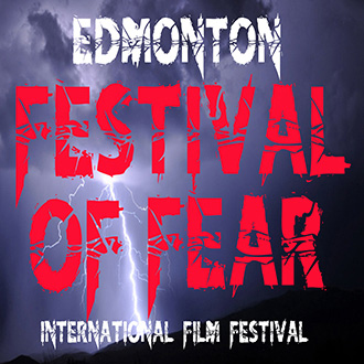 Edmonton FESTIVAL OF FEAR International Film Festival