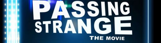 PASSING STRANGE: THE MOVIE