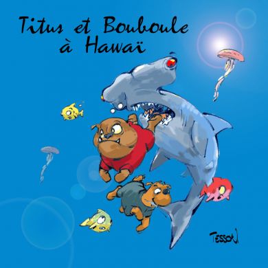 Titus et Bouboule à Hawaï