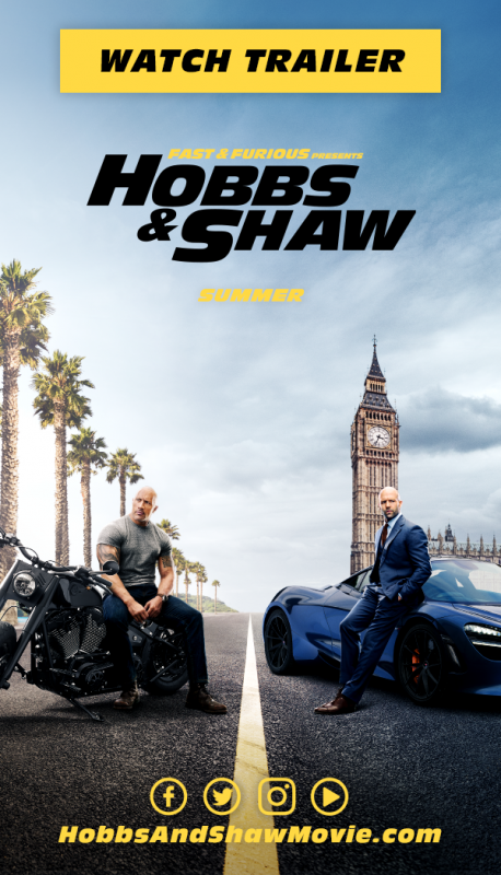 Fast & Furious Presents: Hobbs & Shaw | Watch The Trailer!